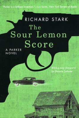 The Sour Lemon Score: A Parker Novel - Richard Stark - cover
