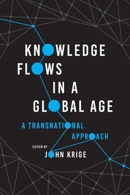 Knowledge Flows in a Global Age: A Transnational Approach - cover