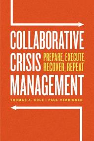 Collaborative Crisis Management: Prepare, Execute, Recover, Repeat