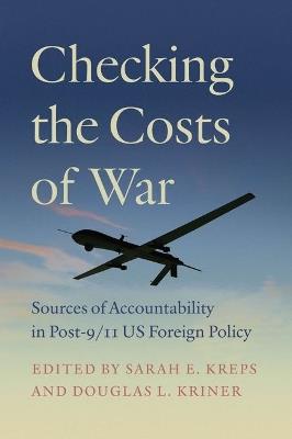Checking the Costs of War: Sources of Accountability in Post-9/11 US Foreign Policy - cover