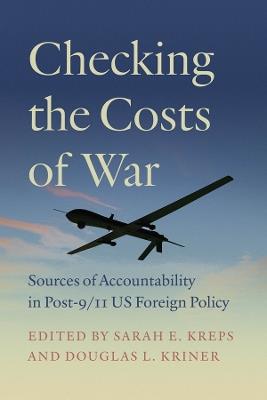 Checking the Costs of War: Sources of Accountability in Post-9/11 US Foreign Policy - cover