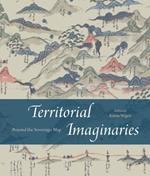 Territorial Imaginaries: Beyond the Sovereign Map
