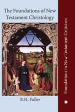 The Foundations of New Testament Christology