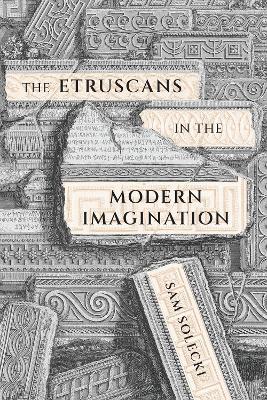 The Etruscans in the Modern Imagination - Sam Solecki - cover