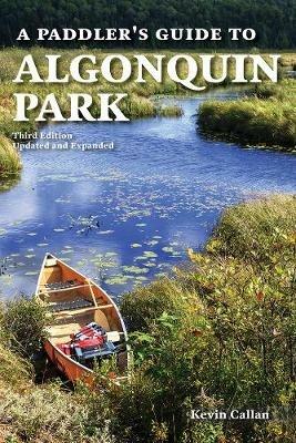 A Paddler's Guide to Algonquin Park - Kevin Callan - cover
