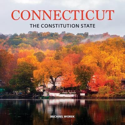 Connecticut: The Constitution State - Michael Worek - cover