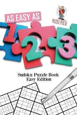 As Easy As 1-2-3: Sudoku Puzzle Book Easy Edition - Puzzle Pulse - cover