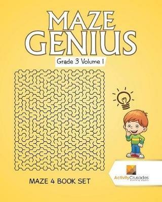 Maze Genius Grade 3 Volume 1: Maze 4 Book Set - Activity Crusades - cover