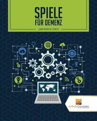 Spiele Fur Demenz: Labyrinthe Spass - Activity Crusades - cover