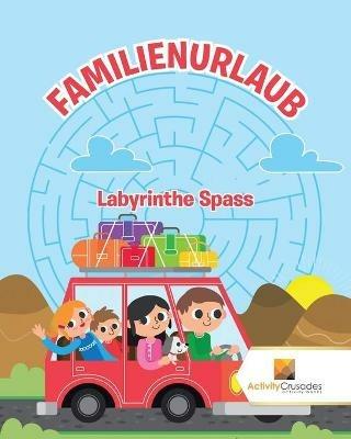 Familienurlaub: Labyrinthe Spass - Activity Crusades - cover