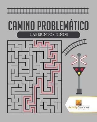 Camino Problematico: Laberintos Ninos - Activity Crusades - cover