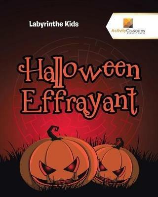 Halloween Effrayant: Labyrinthe Kids - Activity Crusades - cover