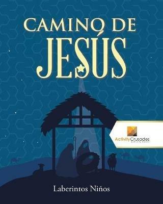 Camino De Jesus: Laberintos Ninos - Activity Crusades - cover
