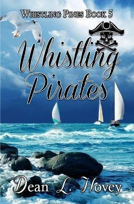 Whislting Pirates - Dean L Hovey - cover