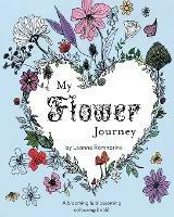 My Flower Journey: A blooming & blossoming colouring book! - Leanne Ramnarine - cover