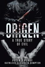 Origen: A True Story Of Evil