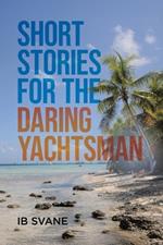 Short Stories for the Daring Yachtsman