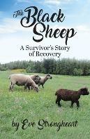 Libro in inglese The Black Sheep: A Survivor's Story of Recovery  - Eve Strongheart