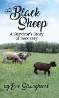 Libro in inglese The Black Sheep: A Survivor's Story of Recovery  - Eve Strongheart