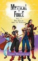 Mystical Force: Vol. 3 The Kolri and the Koldar