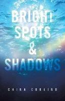 Bright Spots & Shadows - China Corvino - cover