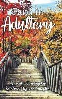 Libro in inglese Faith in Adultery: A Novel with a Key  - Kathleen Elizabeth Sumpton