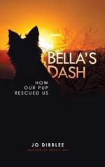 Bella's Dash: How Our Pup Rescued Us