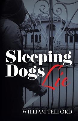 Sleeping Dogs Lie - William Telford - cover