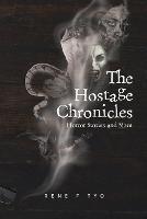 The Hostage Chronicles: Horror Stories and More