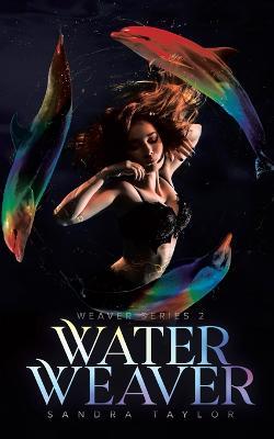 Water Weaver - Sandra Taylor - cover