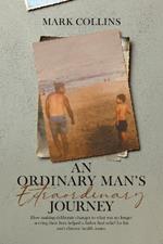 An Ordinary Man's Extraordinary Journey: How making deliberate changes to what was no longer serving their lives helped a father find relief for his son's chronic health issues.