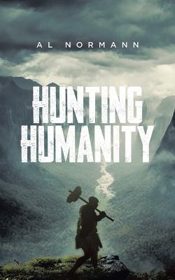 Hunting Humanity - Al Normann - cover