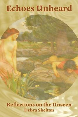 Echoes Unheard - Debra Skelton - cover