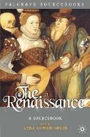 The Renaissance: A Sourcebook - Lena Cowen Orlin - cover