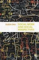 Social Work and Social Perspectives - Eileen Oak - cover