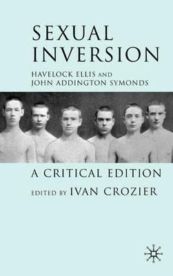 Sexual Inversion: A Critical Edition - H. Ellis,J. Symonds - cover