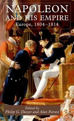 Napoleon and His Empire: Europe, 1804-1814 - cover