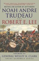 Robert E. Lee: Lessons in Leadership
