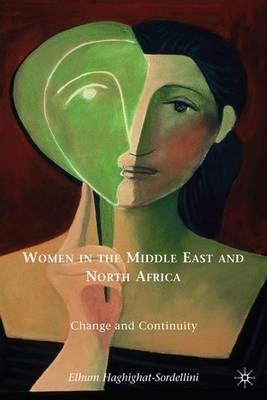 Women in the Middle East and North Africa: Change and Continuity - E. Haghighat-Sordellini - cover