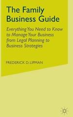 The Family Business Guide: Everything You Need to Know to Manage Your Business from Legal Planning to Business Strategies