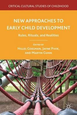 New Approaches to Early Child Development: Rules, Rituals, and Realities - cover