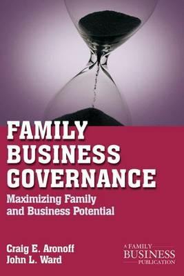 Family Business Governance: Maximizing Family and Business Potential - C. Aronoff,J. Ward - cover