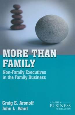 More than Family: Non-Family Executives in the Family Business - C. Aronoff,J. Ward - cover