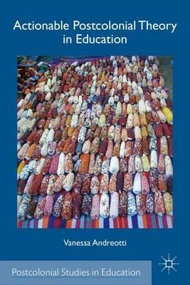 Actionable Postcolonial Theory in Education - V. Andreotti - cover