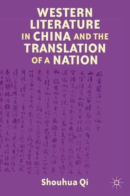 Western Literature in China and the Translation of a Nation - S. Qi - cover