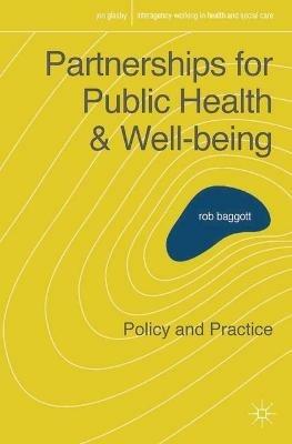 Partnerships for Public Health and Well-being: Policy and Practice - Rob Baggott - cover