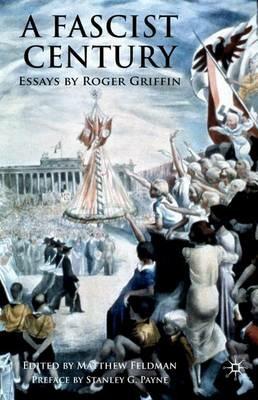 A Fascist Century: Essays by Roger Griffin - R. Griffin - cover