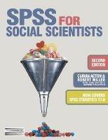 SPSS for Social Scientists - Robert Miller,Ciaran Acton,Deirdre Fullerton - cover