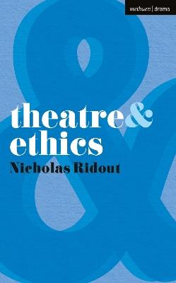 Theatre and Ethics - Nicholas Ridout - cover