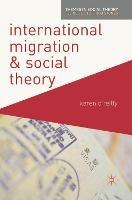 International Migration and Social Theory - Karen O'Reilly - cover